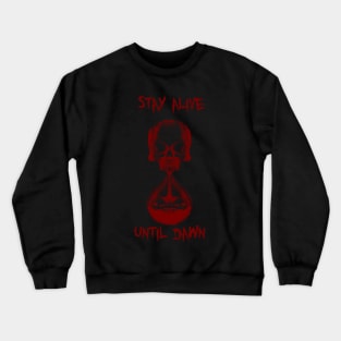 Stay Alive (RedVersion) Crewneck Sweatshirt